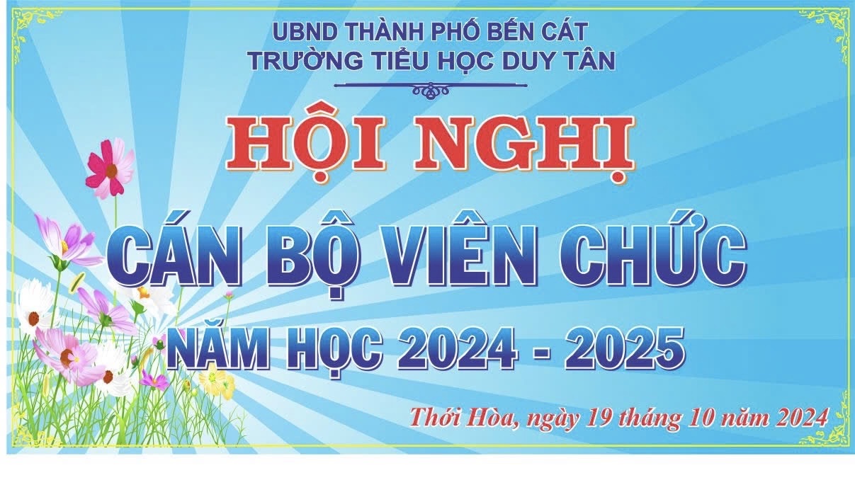 TRƯỜNG TIỂU HỌC DUY TÂN TỔ CHỨC HỘI NGHỊ CÁN BỘ VIÊN CHỨC NĂM HỌC 2024-2025